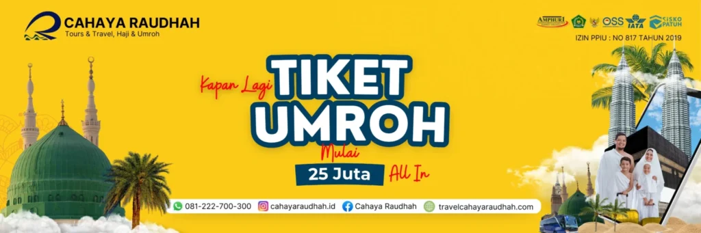Harga Tiket Umroh Mulai 25 Juta All in | Cahaya Raudhah| Travel Umroh dan Haji | Akreditasi A